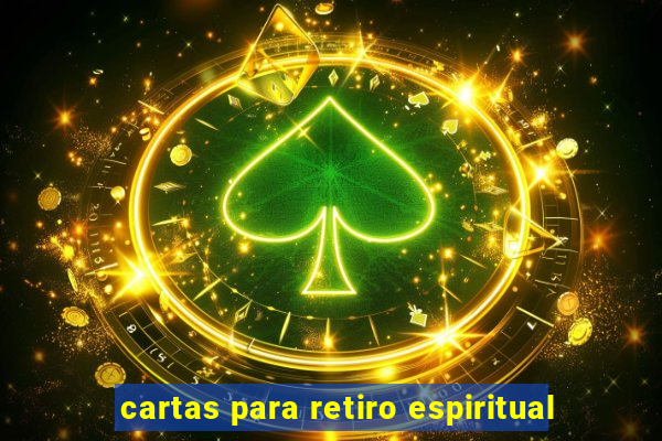cartas para retiro espiritual