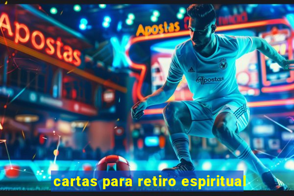 cartas para retiro espiritual