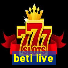 beti live