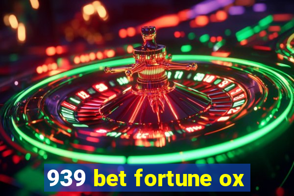 939 bet fortune ox