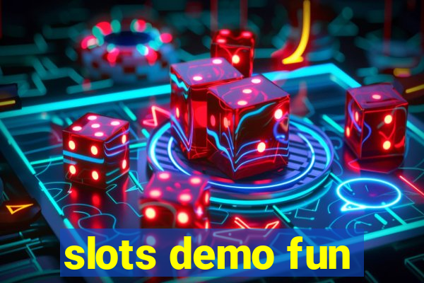 slots demo fun
