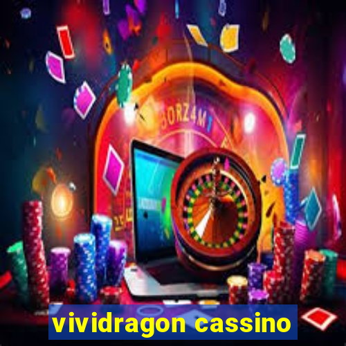 vividragon cassino