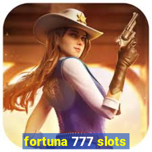 fortuna 777 slots