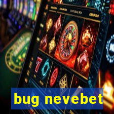 bug nevebet