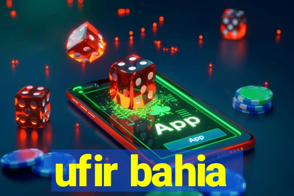 ufir bahia
