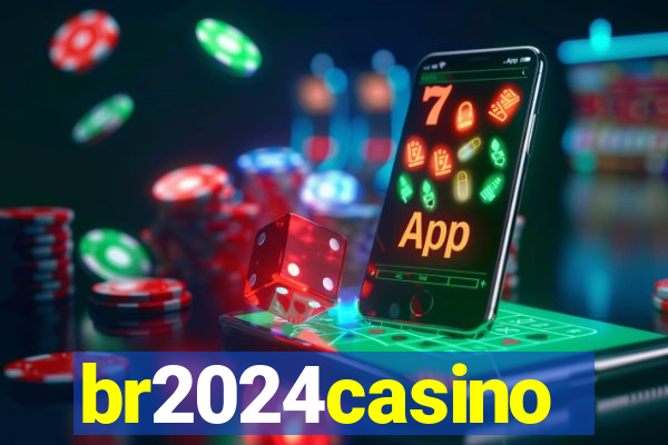 br2024casino
