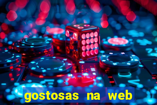 gostosas na web cam ao vivo