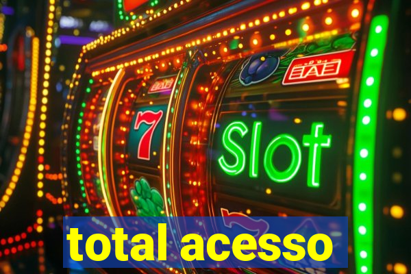 total acesso