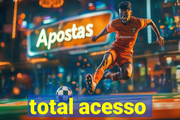 total acesso