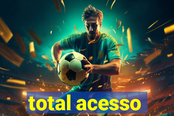 total acesso