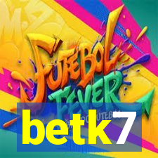 betk7