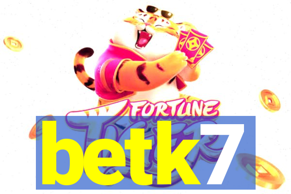 betk7