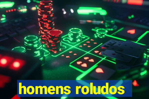 homens roludos