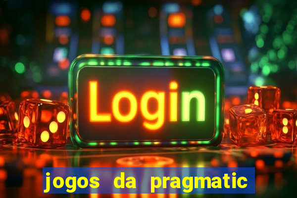 jogos da pragmatic play que mais pagam