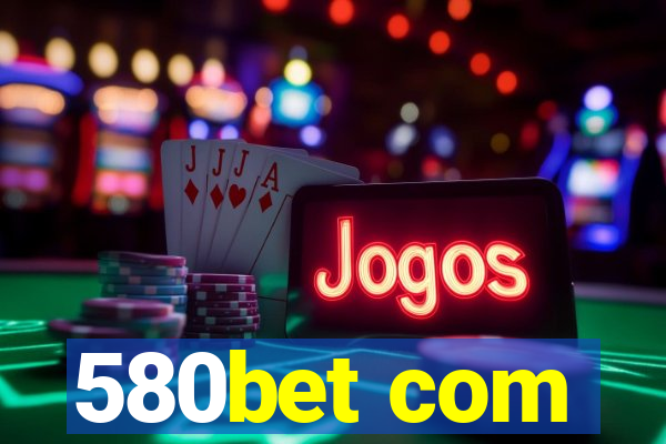 580bet com