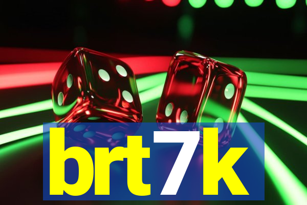 brt7k