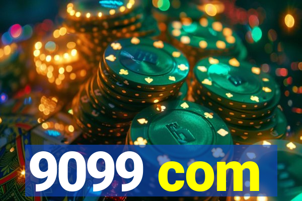 9099 com