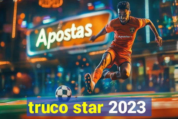 truco star 2023