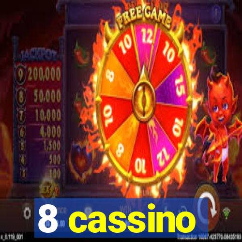 8 cassino
