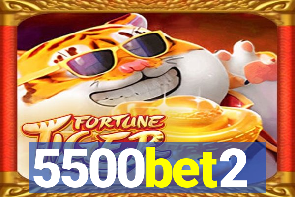 5500bet2