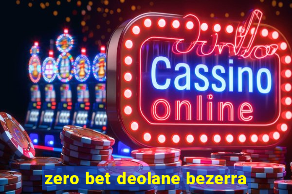 zero bet deolane bezerra