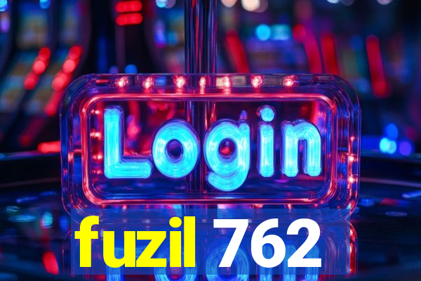 fuzil 762