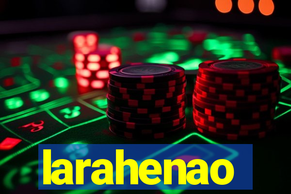 larahenao