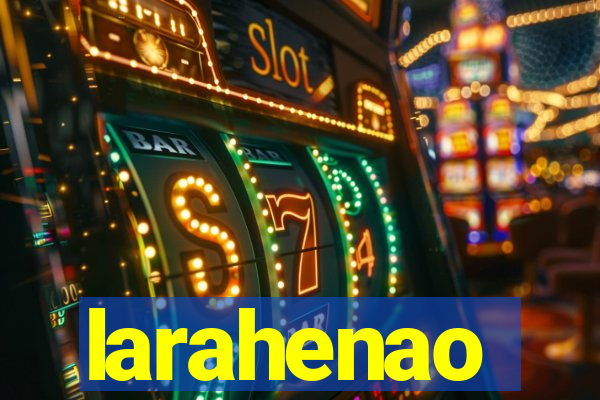 larahenao