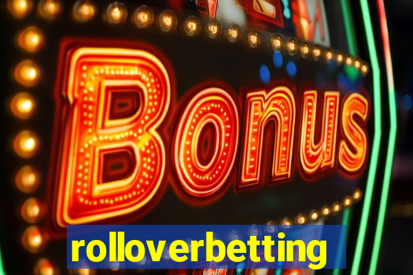 rolloverbetting