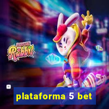 plataforma 5 bet