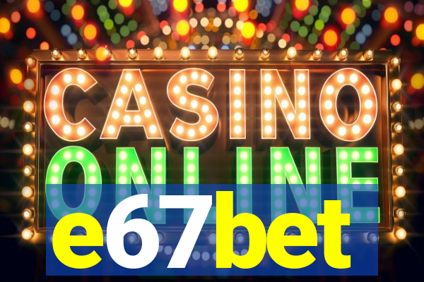 e67bet