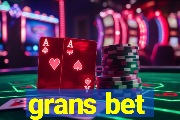 grans bet