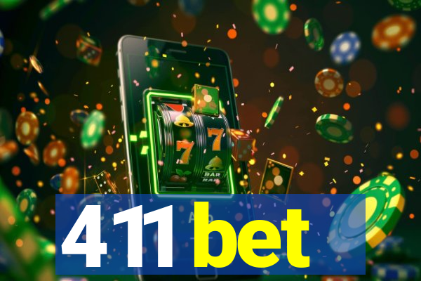 411 bet