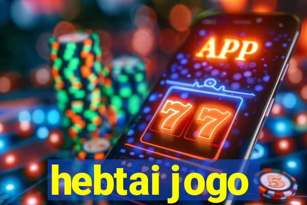 hebtai jogo