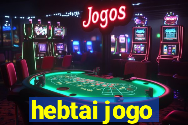 hebtai jogo