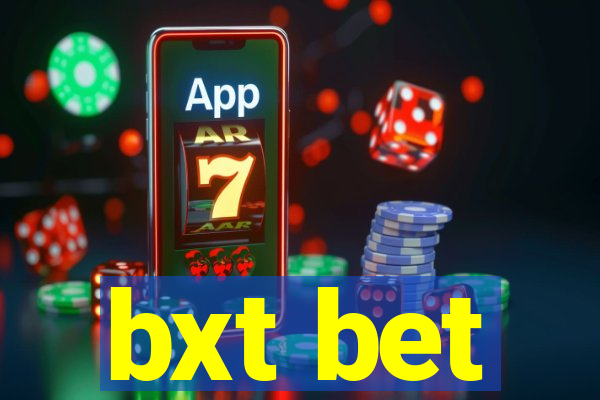 bxt bet