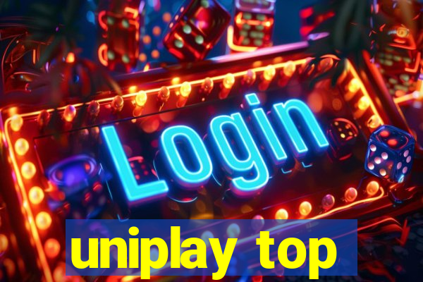 uniplay top