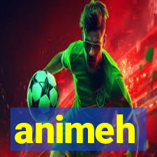 animeh