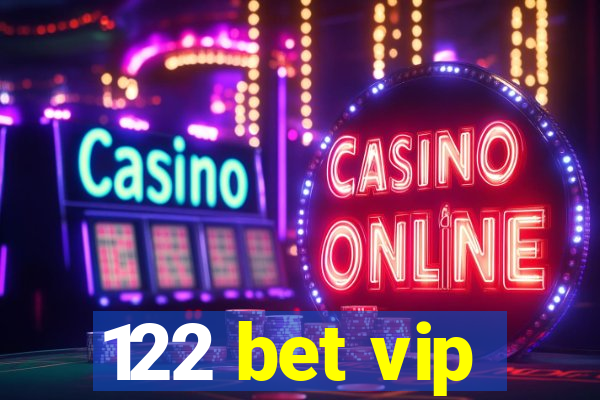 122 bet vip
