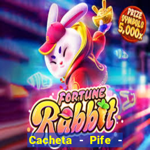 Cacheta - Pife - Jogo online