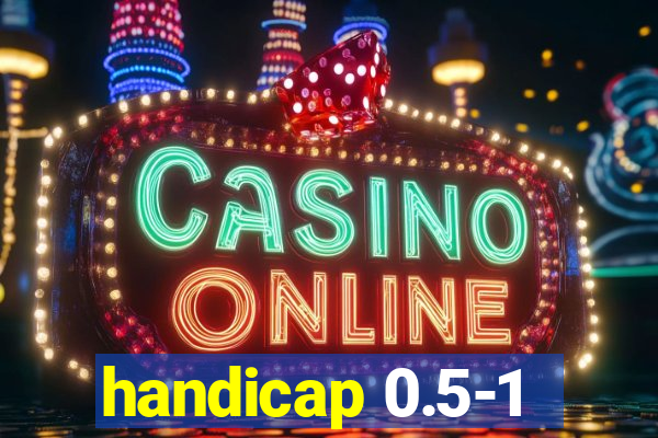 handicap 0.5-1