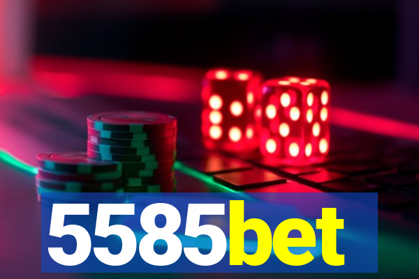 5585bet