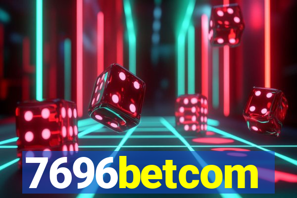 7696betcom