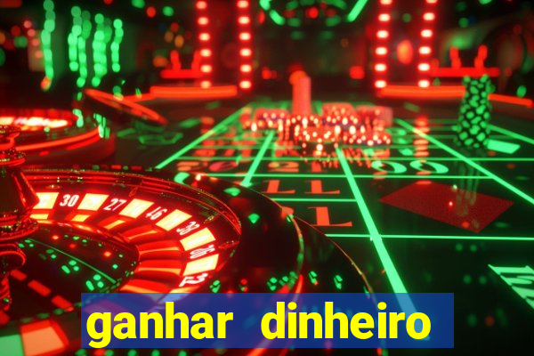 ganhar dinheiro jogando sem depositar