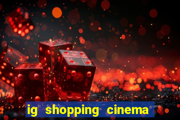 ig shopping cinema porto velho