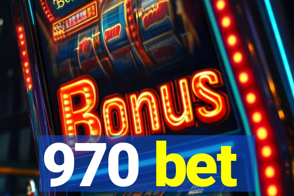 970 bet