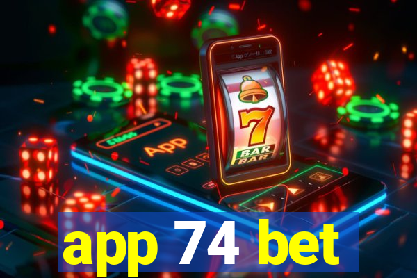 app 74 bet