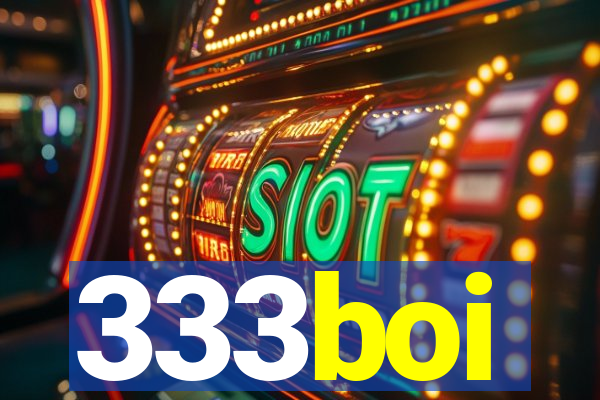 333boi