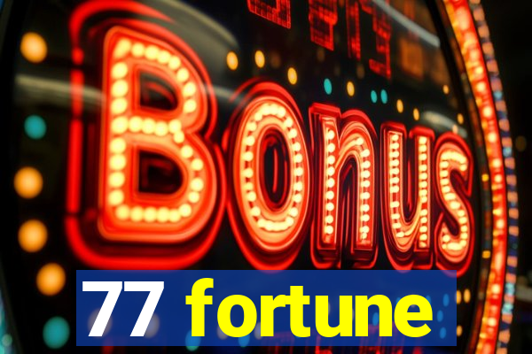 77 fortune