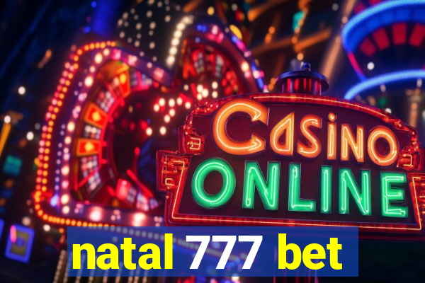 natal 777 bet